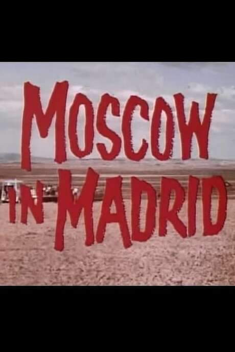 Moscow in Madrid